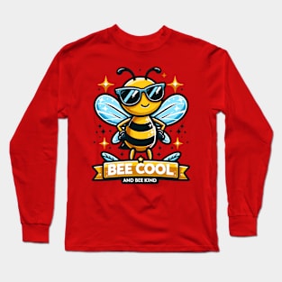 Bee Cool and Bee Kind Long Sleeve T-Shirt